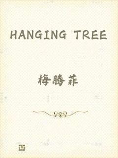 HANGING TREE
